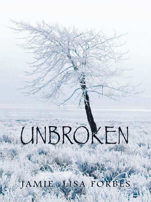 Title details for Unbroken by Jamie Lisa Forbes - Available